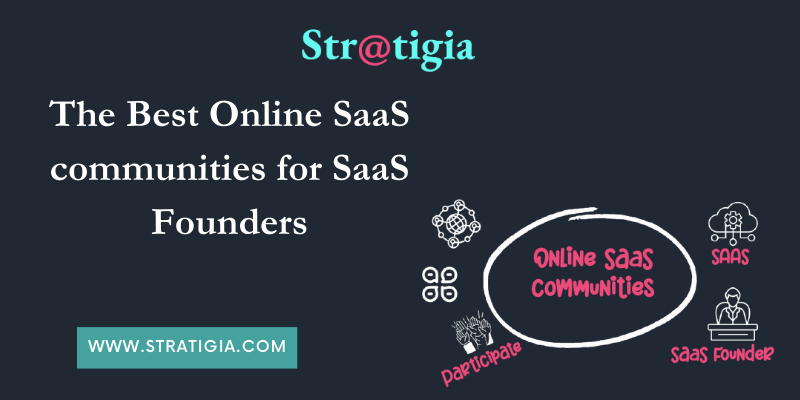 The Best Online SaaS communities for SaaS Founders